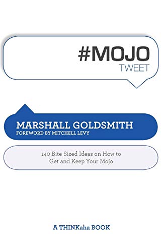 mojoteet 140 Bite-Sized Ideas On Ho To Get And Keep Your Mojo [Paperback]