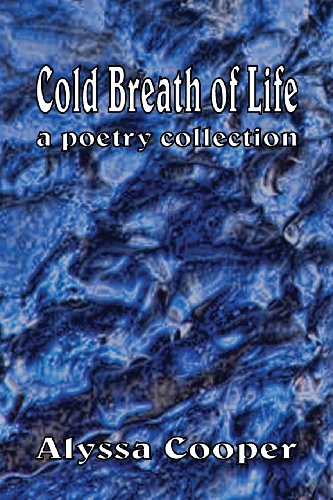 Cold Breath Of Life A Poetry Collection [Paperback]