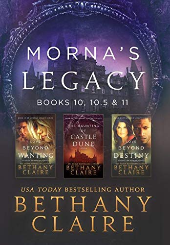 Morna's Legacy Books 10, 10.5 & 11  Scottish, Time Travel Romances [Hardcover]