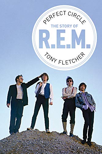 Perfect Circle: The Story of R.E.M. [Paperback]