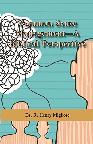 Common Sense Management- A Biblical Perspective [Paperback]