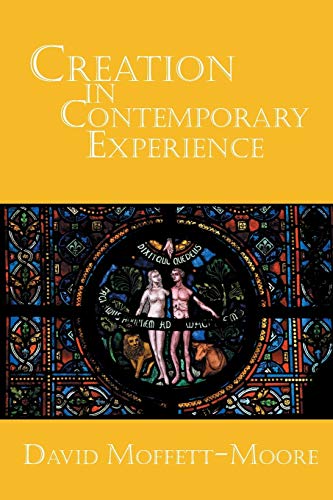 Creation In Contemporary Experience [Paperback]