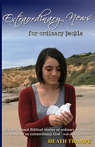 Extraordinary News For Ordinary People [Paperback]