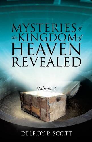 Mysteries Of The Kingdom Of Heaven Revealed [Paperback]