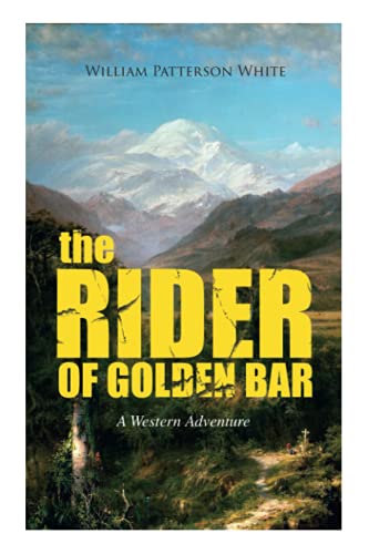 RIDER of GOLDEN BAR (a Western Adventure) [Paperback]