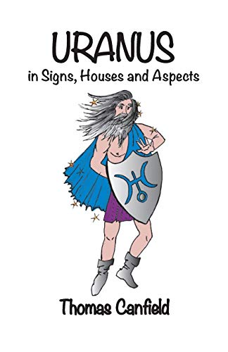 Uranus In Signs, Houses And Aspects [Paperback]