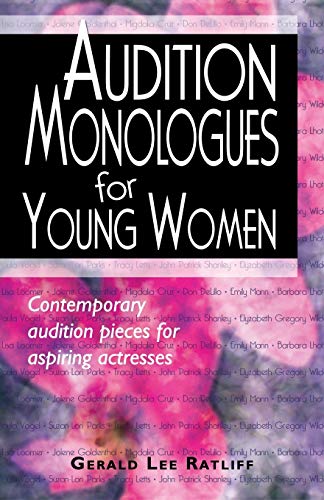 Audition Monologues For Young Women: Contemporary Audition Pieces For Aspiring A [Paperback]