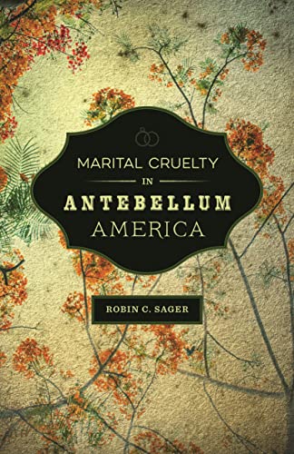 Marital Cruelty In Antebellum America (confli