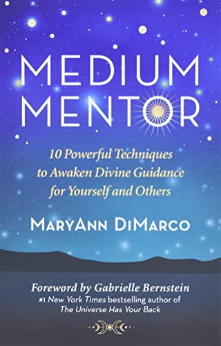 Medium Mentor: 10 Powerful Techniques to Awaken Divine Guidance for Yourself and [Paperback]