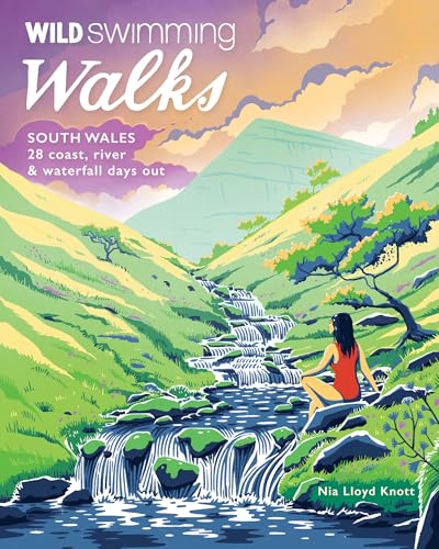 Wild Swimming Walks South Wales          [TRADE PAPER         ]