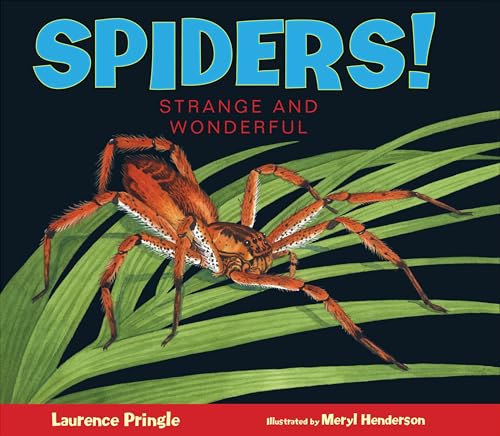 Spiders!: Strange and Wonderful [Hardcover]