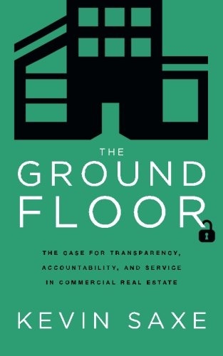 The Ground Floor The Case For Transparency, Accountability, And Service In Comm [Paperback]