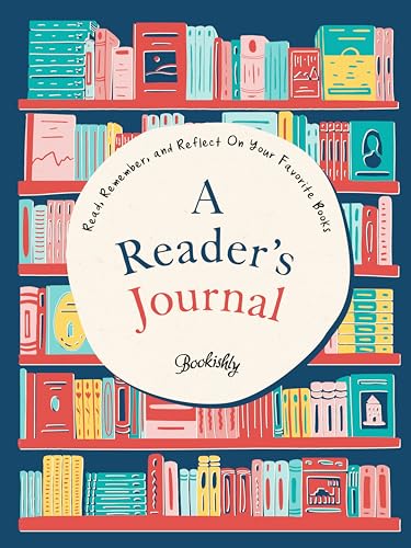 A Reader's Journal: Read, Remember, and Reflect On Your Favorite Books [Paperback]