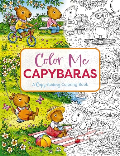 Color Me Capybaras: A Capy-tivating Coloring Book [Paperback]