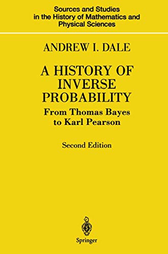 A History of Inverse Probability: From Thomas Bayes to Karl Pearson [Paperback]