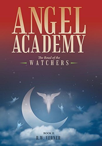 Angel Academy The Road Of The Watchers [Hardcover]