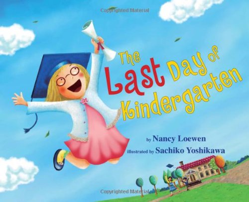 The Last Day Of Kindergarten [Hardcover]