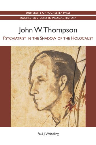 John W. Thompson Psychiatrist in the Shado of the Holocaust [Paperback]