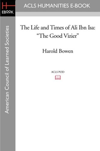 The Life And Times Of Ali Ibn Isa The Good Vizier [Paperback]