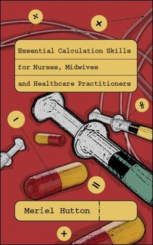 Essential Calculation Skills for Nurses and Midives [Paperback]