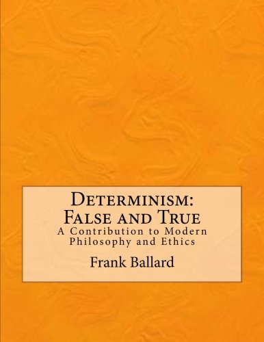 Determinism False And True [Paperback]