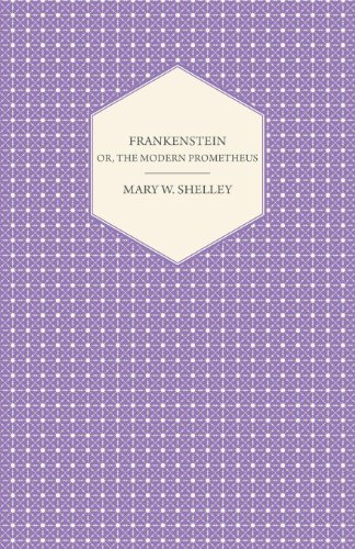 Frankenstein Or, The Modern Prometheus [Paperback]