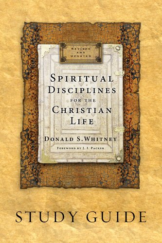 Spiritual Disciplines for the Christian Life Study Guide [Paperback]