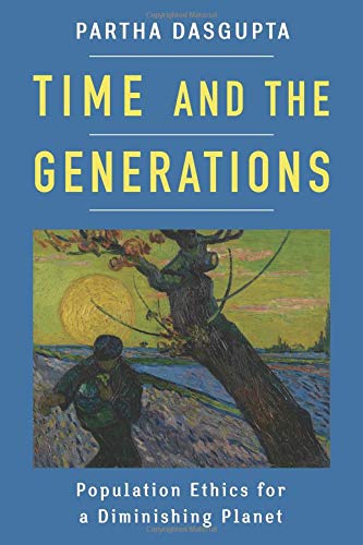 Time and the Generations: Population Ethics for a Diminishing Planet [Hardcover]