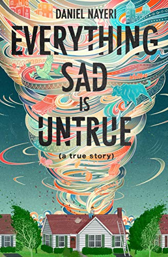 Everything Sad Is Untrue: (a true story) [Har