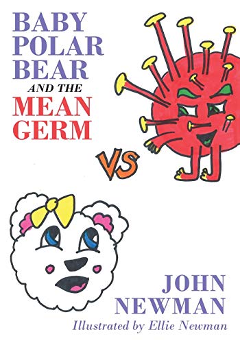 Baby Polar Bear And The Mean Germ [Paperback]