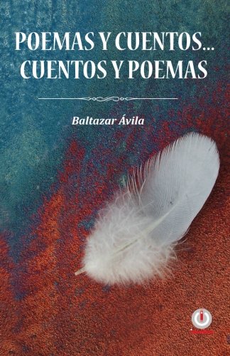 Poemas Y Cuentos... Cuentos Y Poemas (spanish Edition) [Paperback]