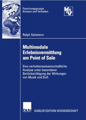 Multimodale Erlebnisvermittlung am Point of Sale Eine verhaltensissenschaftlic [Paperback]