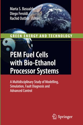 PEM Fuel Cells with Bio-Ethanol Processor Systems: A Multidisciplinary Study of  [Paperback]