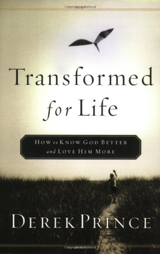 Transformed for Life: How to Know God Better