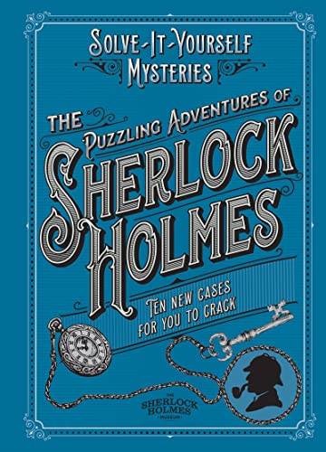 The Puzzling Adventures of Sherlock Holmes: Ten New Cases For You To Crack [Paperback]