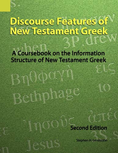 Discourse Features Of Ne Testament Greek A Coursebook On The Information Struc [Paperback]