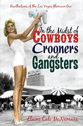 In The Midst Of Coboys Crooners And Gangsters - Recollections Of The Las Vegas  [Paperback]