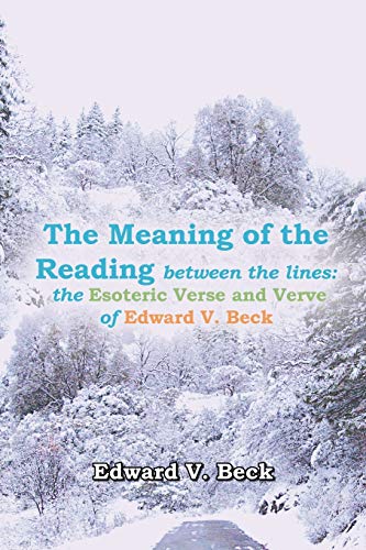 Meaning of the Reading Between the Lines  The Esoteric Verse and Verve of Edwar [Paperback]