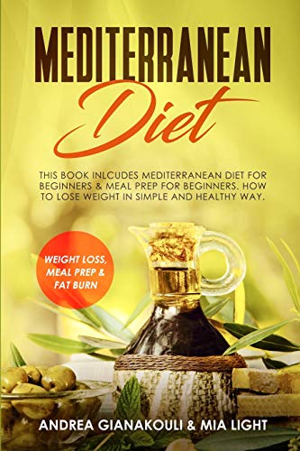 Mediterranean Diet  This Book Inlcudes Mediterranean Diet for Beginners and Me [Paperback]