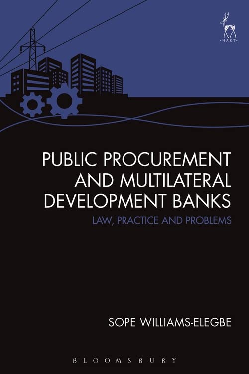 Public Procurement and Multilateral Development Banks La, Practice and Problem [Hardcover]