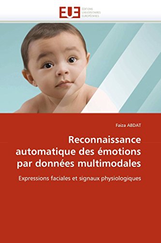 Reconnaissance Automatique Des motions Par Donnes Multimodales Expressions Fa [Paperback]