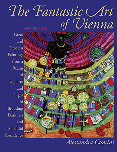 The Fantastic Art Of Vienna Great And Timeless Paintings From A Realm Of Laught [Paperback]