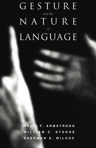 Gesture and the Nature of Language [Paperback]