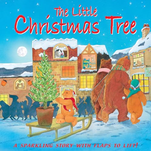 The Little Christmas Tree: A Sparkling Story with Flaps to Lift [Board book]