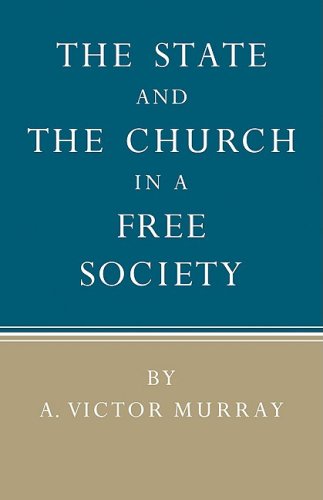 The State and the Church in a Free Society [Paperback]