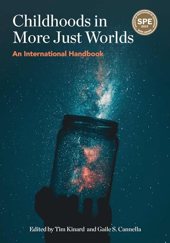 Childhoods in More Just Worlds : An International Handbook [Paperback]