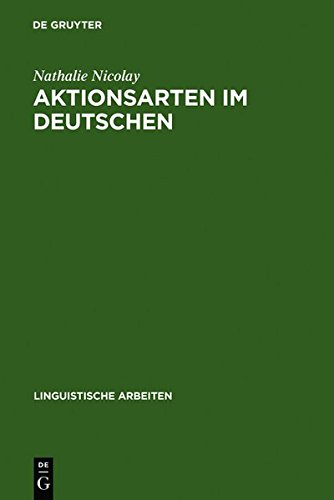 Aktionsarten Im Deutschen  Prozessualitt und Stativitt [Hardcover]