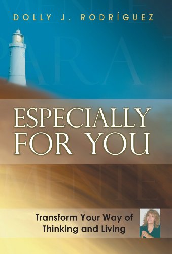 Especially for You  Transform Your Way of Thinking and Living [Hardcover]