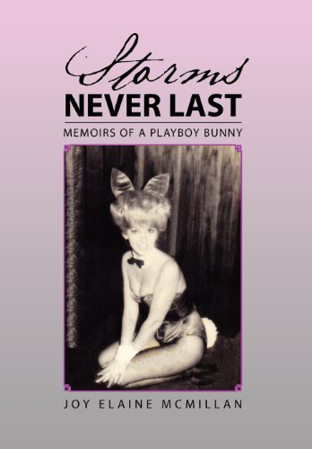 Storms Never Last  Memoirs of a Playboy Bunny [Hardcover]