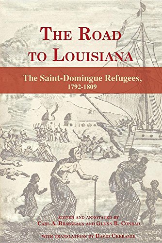 Road to Louisiana  The Saint-Domingue Refugees 1792-1809 [Paperback]